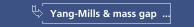 Yang-Mills & mass gaps