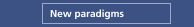 New paradigm