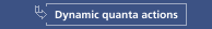 Dynamic quanta actions